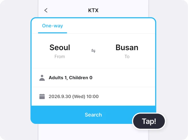 KTX search screen with the One-way tab, Seoul as From and Busan as To, Adults 1, Children 0, the date row 2026.9.30 (Wed) 10:00, and the blue Search button grouped in a blue outline, with a Tap! label on the Search button