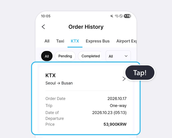 Order History screen with the All, Taxi, KTX, Express Bus, and Airport Express Railway tabs at the top (KTX selected) and, below the All, Pending, and Completed chips, the first KTX order card (Seoul to Busan, Order Date 2026.10.17, Trip One-way, Date of Departure 2026.10.23 (05:13), Price 53,900KRW) highlighted in a blue box with a Tap! label