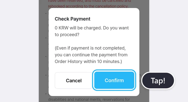 Check Payment window reading 0 KRW will be charged. Do you want to proceed? with the note (Even if payment is not completed, you can continue the payment from Order History within 10 minutes.) below it and the Cancel and Confirm buttons, with the Confirm button outlined in blue and a Tap! label