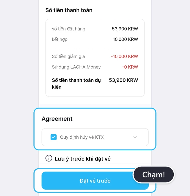 Mục Số tiền thanh toán (số tiền đặt hàng 53,900 KRW, kết hợp 10,000 KRW, Số tiền giảm giá -10,000 KRW, Sử dụng LACHA Money -0 KRW, Số tiền thanh toán dự kiến 53,900 KRW), bên dưới là mục Agreement có ô Quy định hủy vé KTX đã đánh dấu và nút Đặt vé trước ở dưới cùng, cả hai được đóng khung xanh, nút có bong bóng Chạm!