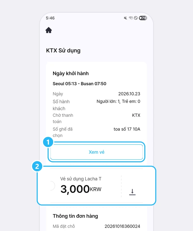 Màn hình chi tiết đơn hàng KTX Sử dụng, mục Ngày khởi hành (Seoul 05:13 - Busan 07:50, 2026.10.23, Người lớn: 1, Trẻ em: 0, KTX, toa số 17 10A), nút Xem vé bên dưới có số 1, thẻ Vé sử dụng Lacha T 3,000KRW có biểu tượng tải xuống có số 2